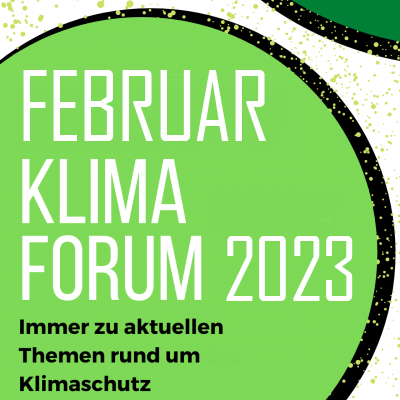 Erinnerung: Am 23.02 Klima Forum 1